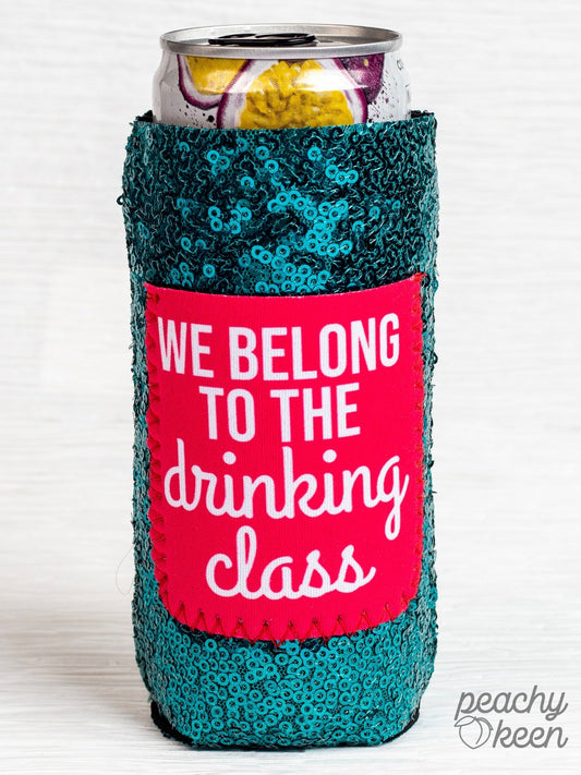 We Belong to the Drinking Class Sequin Slim Can Cooler