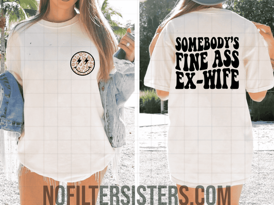 Somebody's Fine Ass Ex-Wife Tee