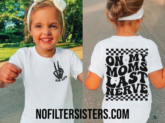 On My Mom’s Last Nerve Tee