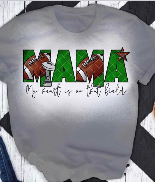 MAMA my heart is on that field-Football